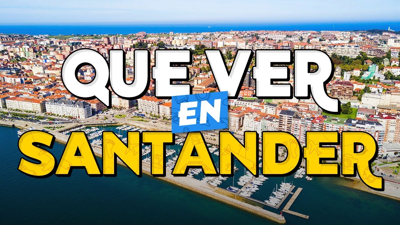 descubre lo mejor de santander y